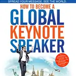 Spread-Your-Message.-See-the-World.-How-to-Become-a-Global-Keynote-Speaker